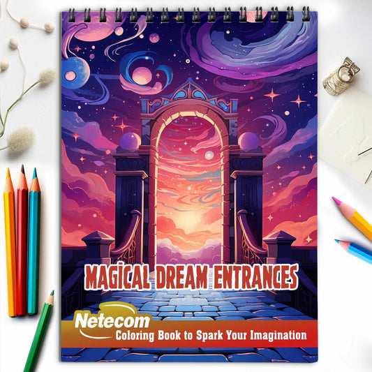 Magical Dream Entrances Spiral Bound Coloring Book, Step into 30 Enchanting Coloring Pages of Magical Dream Entrances, Crafted for Artistic Exploration.