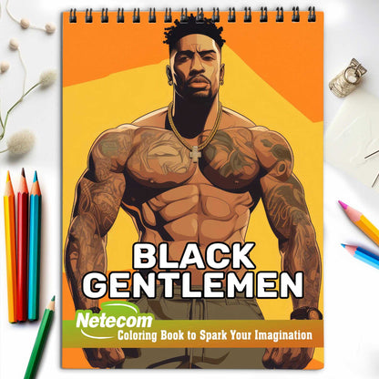 Black Gentlemen Spiral Bound Coloring Book, Indulge in 30 Dashing Coloring Pages, Fostering Focus and Imagination while Celebrating Handsome Black Gentlemen