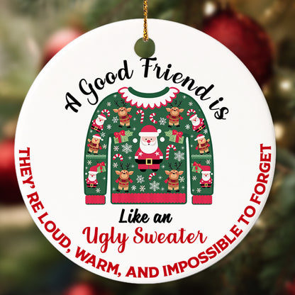 Netecom Funny Best Friend Christmas Ornament, A Good Friend Is Like An Ugly Sweater Ceramic Ornament for Xmas Tree Hanging Decorations Gift, Friendship Gifts for Men Women, Holiday Present