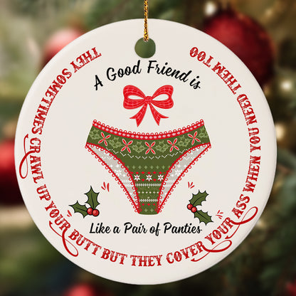 Netecom Funny Best Friend Ornament for Women, A Good Friend is Like a Pair of Panties Ceramic Ornament for Christmas Tree Hanging Decorations Gift, Besties Friendship Gifts, Holiday Present
