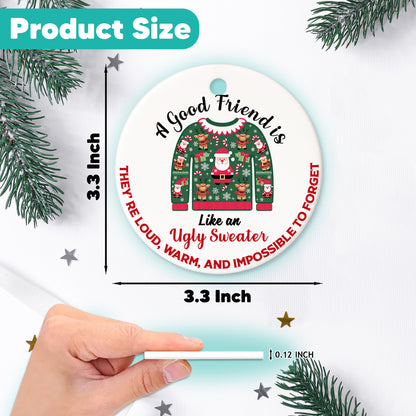 Netecom Funny Best Friend Christmas Ornament, A Good Friend Is Like An Ugly Sweater Ceramic Ornament for Xmas Tree Hanging Decorations Gift, Friendship Gifts for Men Women, Holiday Present