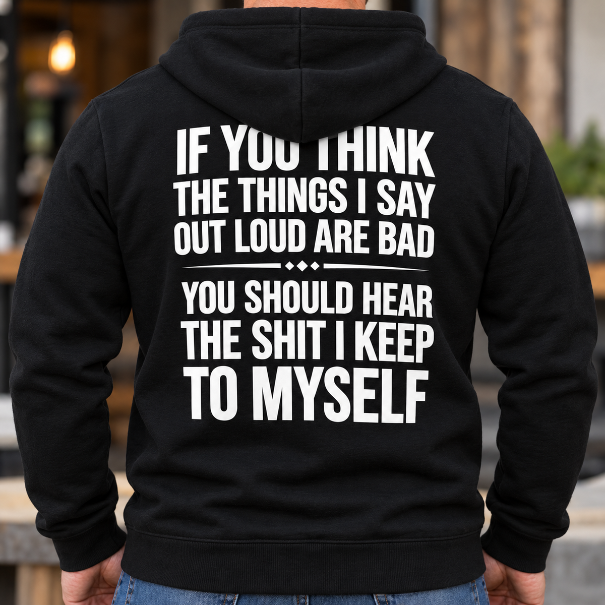 If You Think The Things I Say Out Loud Are Bad Shirt, Funny Sarcastic Back Print T-Shirt, Witty Humor Gag Gift Tee