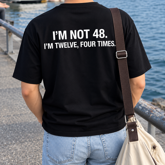 Funny 48th Birthday Shirt, I’m Not 48 Age Humor Graphic Tee