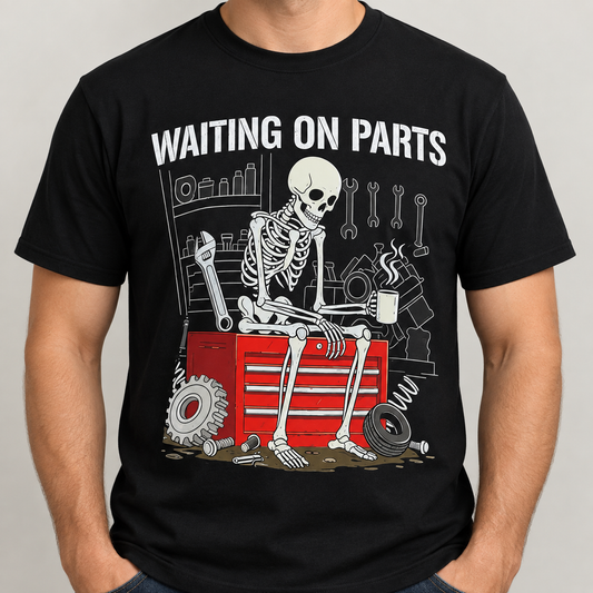 Waiting On Parts Skeleton Mechanic Shirt