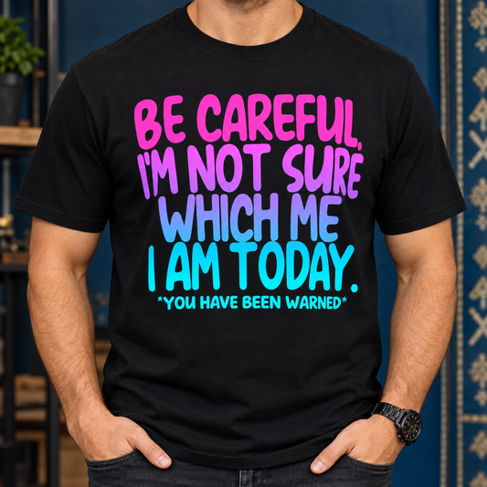 Funny Sarcastic Quote Shirt, Colorful Statement Graphic Tee