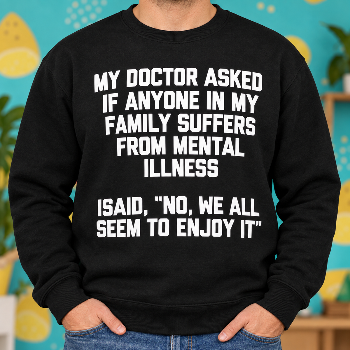 Funny Family Humor Shirt – Doctor Joke Graphic Tee