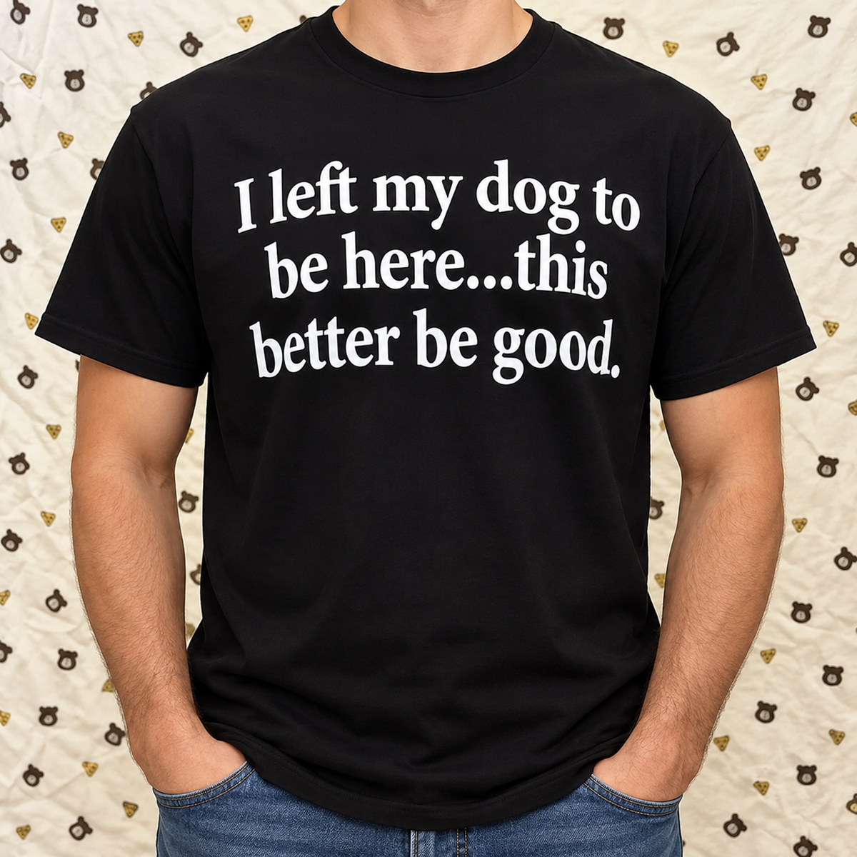 Funny Dog Owner Humor Shirt – Pet Parent Quote Graphic Tee
