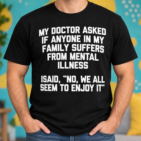 Funny Family Humor Shirt – Doctor Joke Graphic Tee