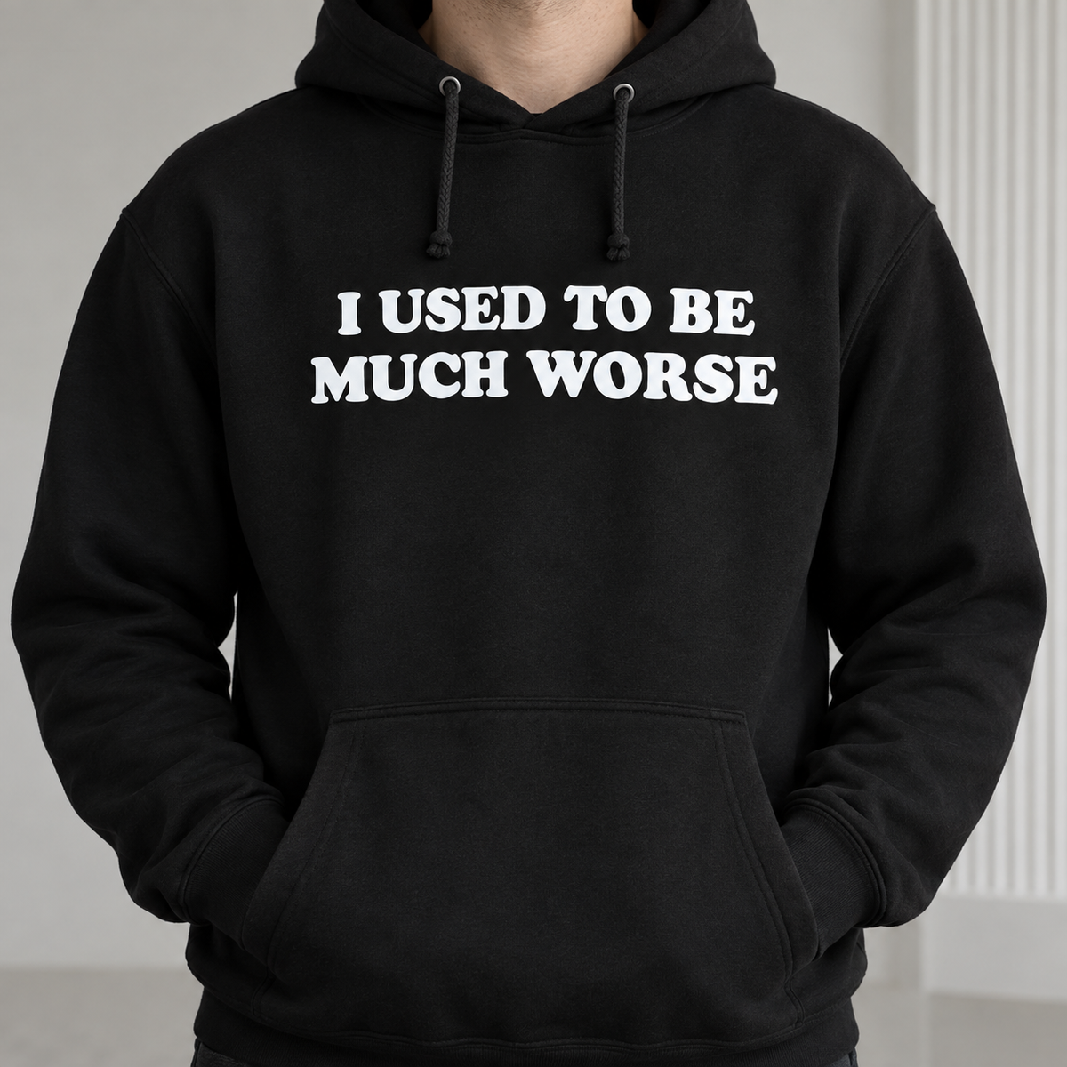 Funny Sarcastic Quote Shirt – I Used to Be Much Worse