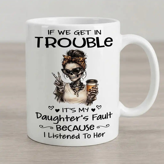 Funny Mom Mug, Mom Coffee Cup, Mother Daughter Gift, Funny Mom Gift