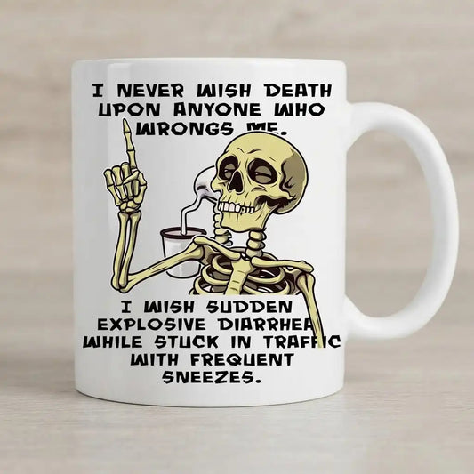 Funny Skeleton Coffee Mug, Dark Humor Gift, Sarcastic Skull Coffee Cup, Edgy Joke Mug