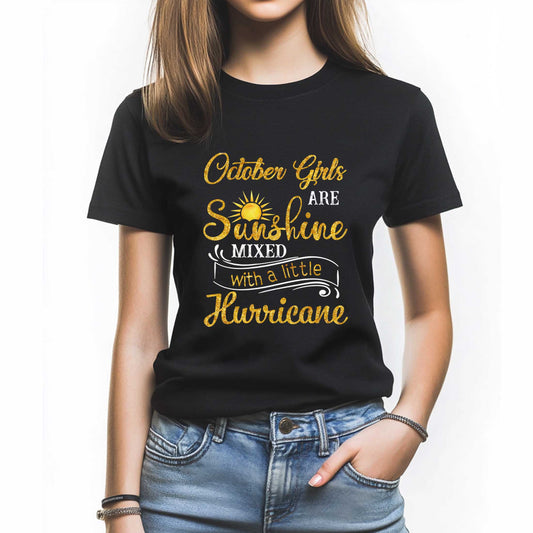 Netecom October Girls Are Sunshine Mixed With A Little Hurricane T-Shirt, Funny Birthday Shirt for Women, Perfect Gift for October Birthday