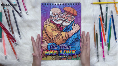 Old Man Gay Love Spiral Bound Coloring Book: Beautiful Bond with 30 Heartwarming Coloring Pages, Depicting Old Man Gay Love